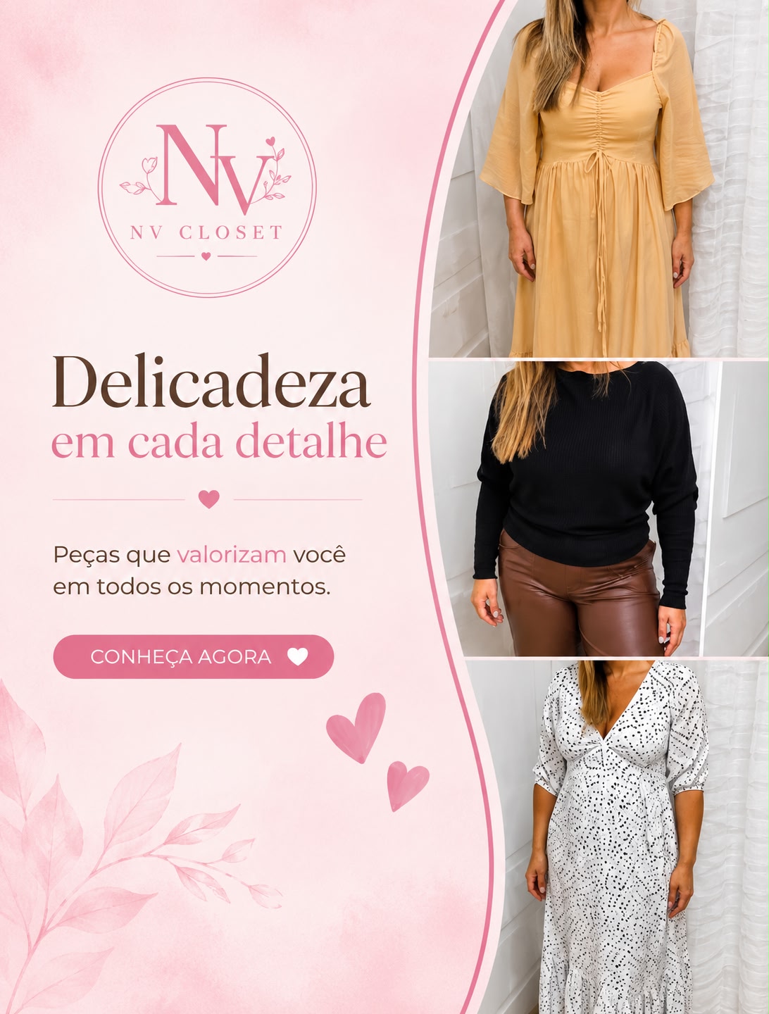 NV Closet — Delicadeza em cada detalhe. Peças que valorizam você em todos os momentos.